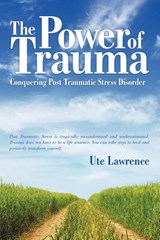 The Power of Trauma - Ute Lawrence - 9781935278801