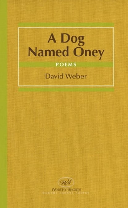 A Dog Named Oney, David Weber - Ebook - 9781935340546