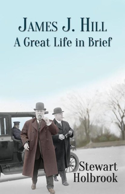 James J. Hill, HOLBROOK,  Stewart - Paperback - 9781935347828