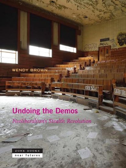 Undoing the Demos, Wendy (University of California Berkeley) Brown - Gebonden Gebonden - 9781935408536