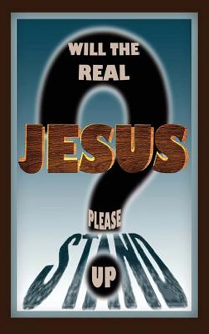 Will the Real Jesus Please Stand Up?, Dennis Ingolfsland - Paperback - 9781935434313