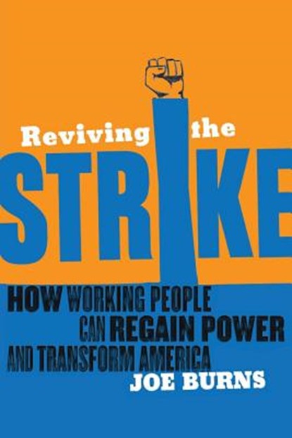 Reviving The Strike, Joe Burns - Paperback - 9781935439240