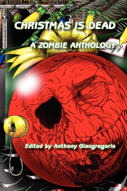 Christmas is Dead, Anthony Giangregorio - Paperback - 9781935458340