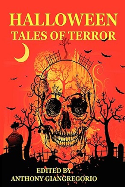 Halloween Tales of Terror, Anthony Giangregorio - Paperback - 9781935458722