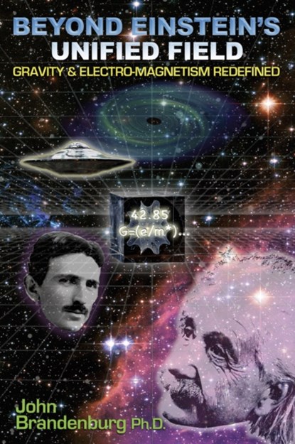 Beyond Einstein's Unified Field, John (John Brandenburg) Brandenburg - Paperback - 9781935487425