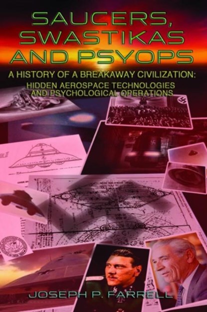 Saucers, Swastikas and Psyops, Joseph P. (Joseph P. Farrell) Farrell - Paperback - 9781935487753