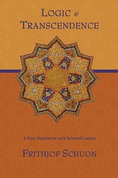 Logic and Transcendence, Frithjof Schuon - Ebook - 9781935493143