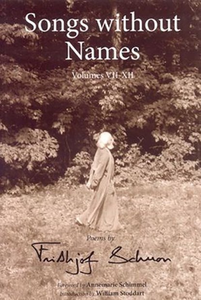 Songs Without Names Vol. Vii-Xii: Poems, Frithjof Schuon - Ebook - 9781935493822