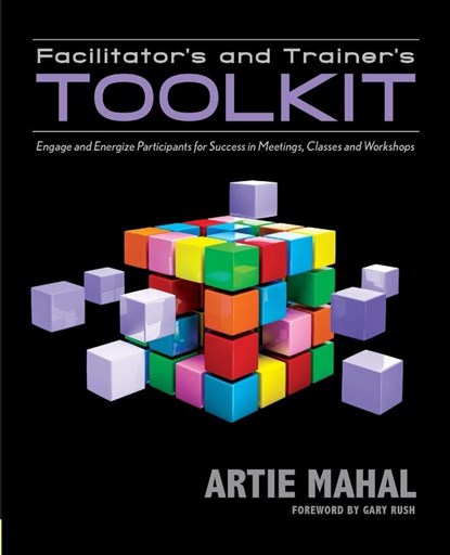 Facilitator's & Trainer's Toolkit, Artie Mahal - Paperback - 9781935504894