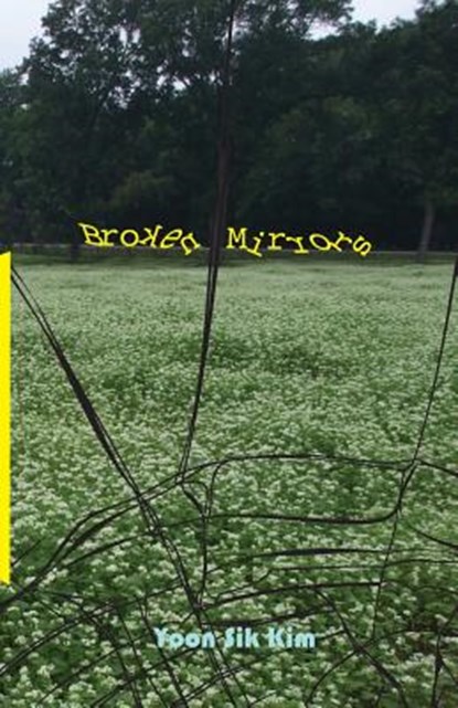 Broken Mirrors, KIM,  Yoon Sik - Paperback - 9781935520696