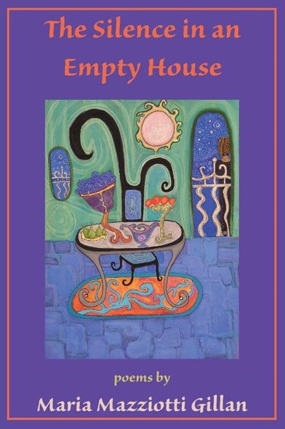 The Silence in an Empty House, Maria Mazziotti Gillan - Paperback - 9781935520894