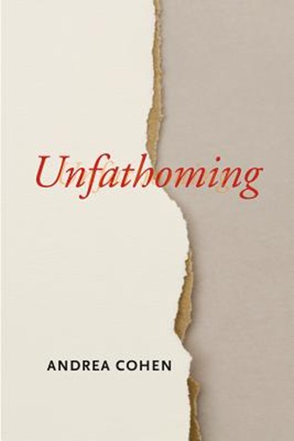 Unfathoming, Andrea Cohen - Paperback - 9781935536840