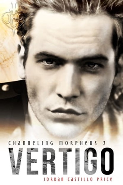 Vertigo (Channeling Morpheus 2), Jordan Castillo Price - Ebook - 9781935540250