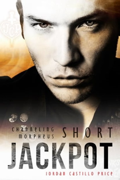 Jackpot (Channeling Morpheus 10.1), Jordan Castillo Price - Ebook - 9781935540571