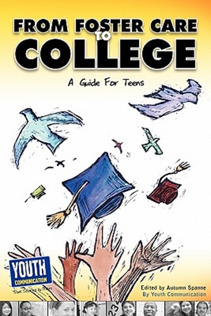 From Foster Care to College: A Guide for Teens, Autumn Spanne - Paperback - 9781935552468