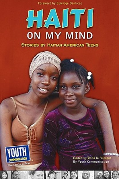 Haiti on My Mind: Stories by Haitian-American Teens, Dana K. Vincent - Paperback - 9781935552475