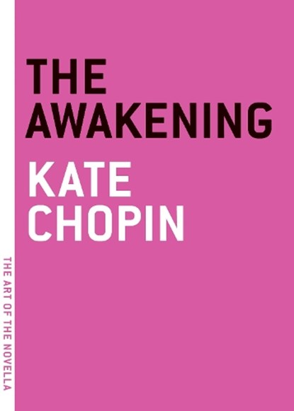 The Awakening, Kate Chopin - Paperback - 9781935554127