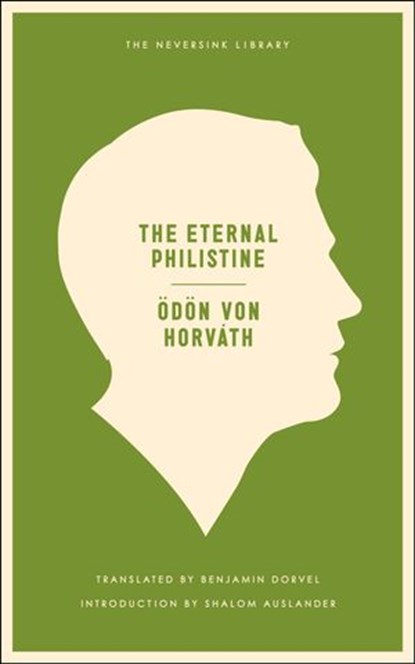 The Eternal Philistine, Odon Von Horvath - Ebook - 9781935554745