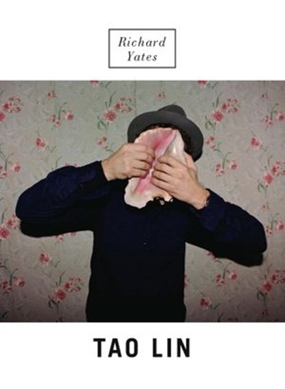 Richard Yates, Tao Lin - Ebook - 9781935554820