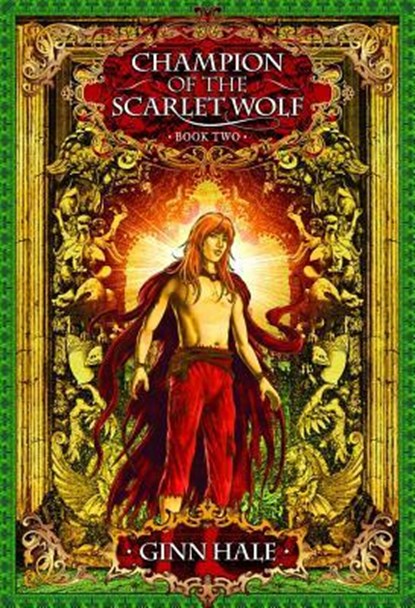 CHAMPION OF THE SCARLET WOLF B, Ginn Hale - Paperback - 9781935560340