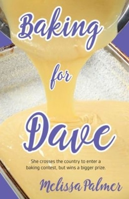 Baking for Dave, Melissa Palmer - Paperback - 9781935567677