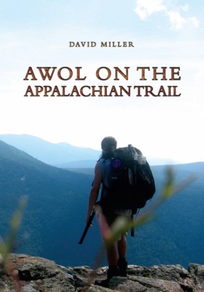 AWOL on the Appalachian Trail, David Miller - Paperback - 9781935597193