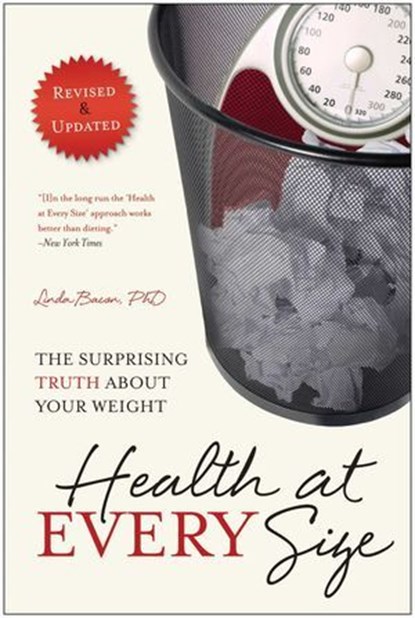 Health At Every Size, Linda Bacon ; Lindo Bacon - Ebook - 9781935618287