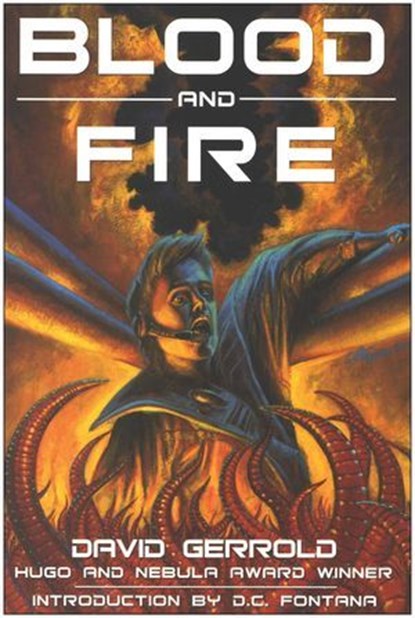 Blood and Fire, David Gerrold - Ebook - 9781935618690