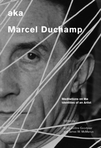 aka Marcel Duchamp, niet bekend - Ebook - 9781935623267