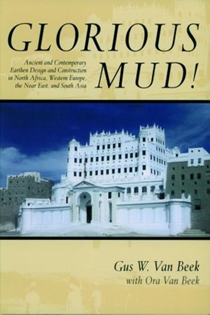 Glorious Mud!, Gus W. Van Beek ; Ora Van Beek - Ebook - 9781935623359
