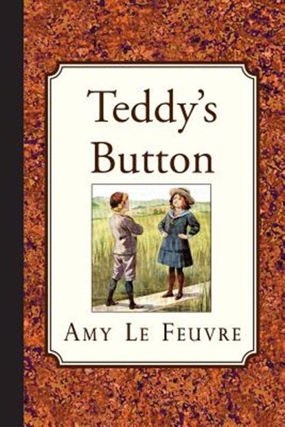 Teddy's Button, Amy Le Feuvre - Paperback - 9781935626848