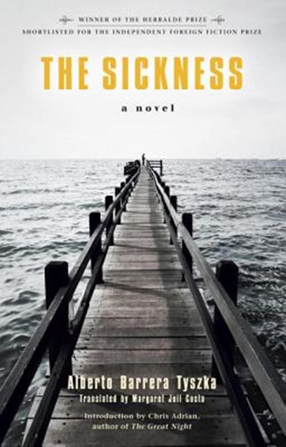 The Sickness, Alberto Barrera Tyszka - Paperback - 9781935639251