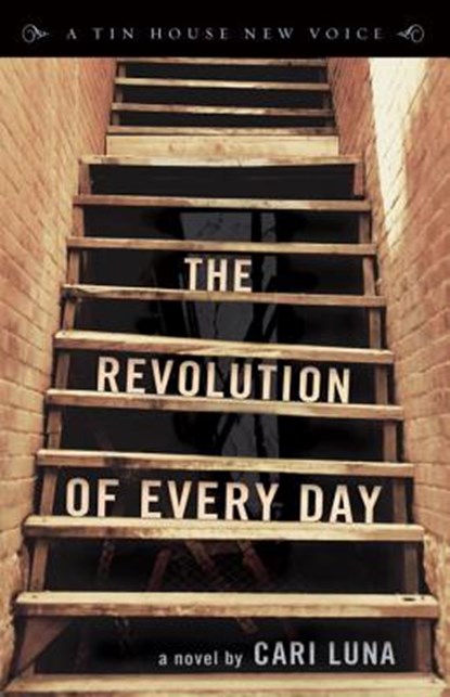 The Revolution of Every Day, Cari Luna - Paperback - 9781935639640