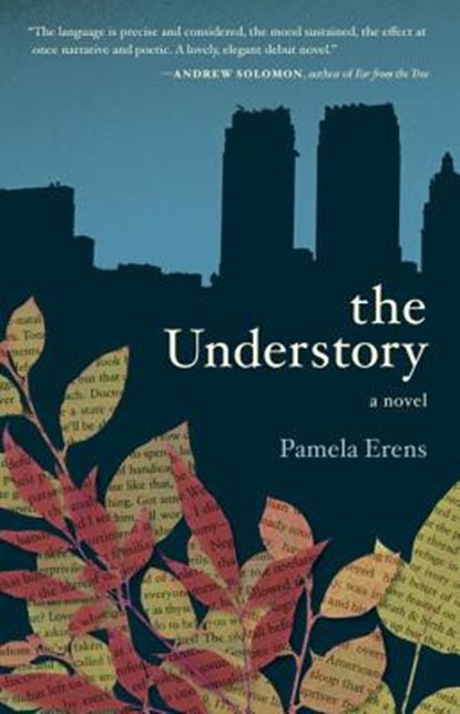 The Understory, Pamela Erens - Paperback - 9781935639855