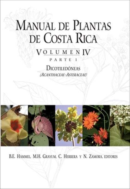 Manual de Plantas de Costa Rica, Volumen IV, Parte 1, B. E. Hammel ; M. H. Grayum ; C. Herrera - Gebonden - 9781935641230