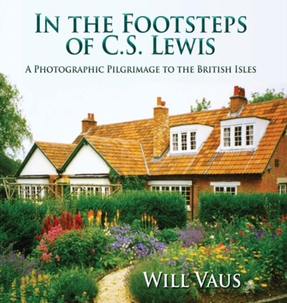 In the Footsteps of C. S. Lewis, Will Vaus - Gebonden - 9781935688372