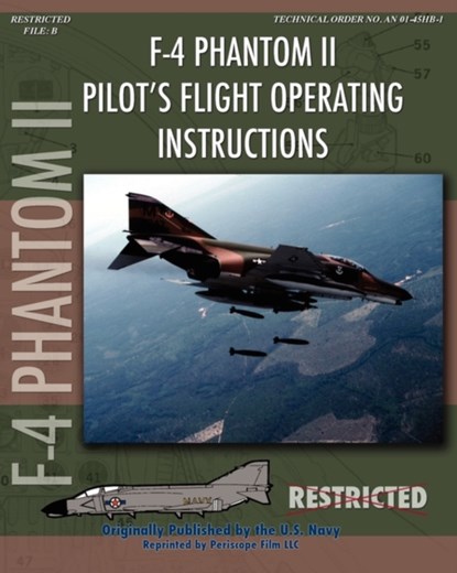 F-4 Phantom II Pilot's Flight Operating Manual, United States Navy ; McDonnell Aircraft - Paperback - 9781935700418