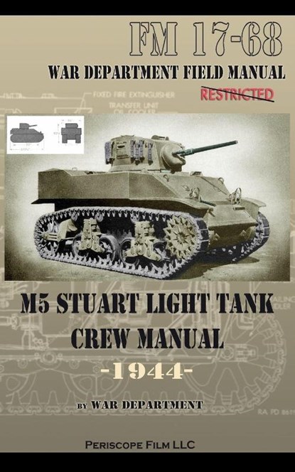 M5 Stuart Light Tank Crew Manual, War Department - Paperback - 9781935700807