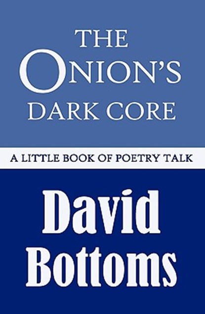 The Onion's Dark Core, David Bottoms - Paperback - 9781935708025