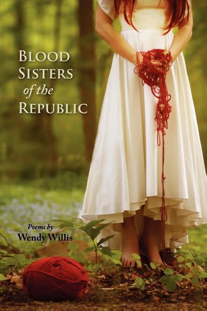 Blood Sisters of the Republic, Wendy Willis - Paperback - 9781935708643