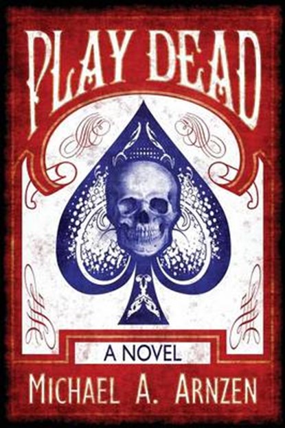 Play Dead, Michael A. Arnzen - Overig - 9781935738336