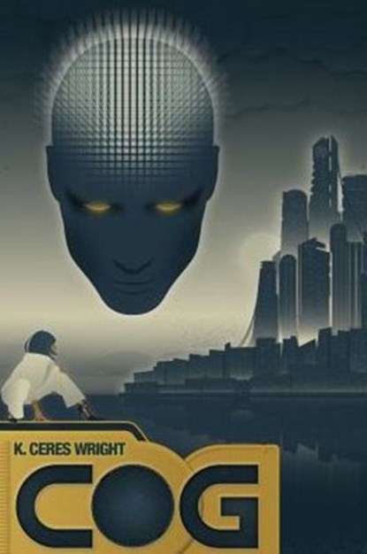 Cog, K. Ceres Wright - Paperback - 9781935738435