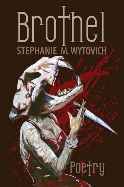 Brothel, Stephanie M Wytovich - Paperback - 9781935738831