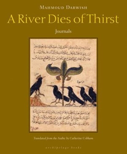 A River Dies of Thirst, Mahmoud Darwish - Ebook - 9781935744672
