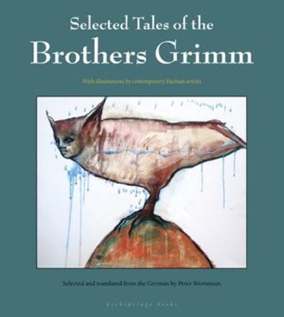 Selected Tales of the Brothers Grimm, Brothers Grimm - Ebook - 9781935744771
