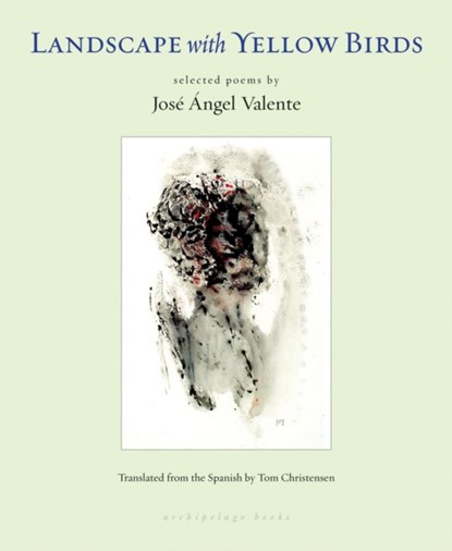 Landscape with Yellow Birds, Jose Angel Valente - Paperback - 9781935744801