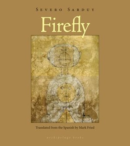 Firefly, Severo Sarduy - Ebook - 9781935744917