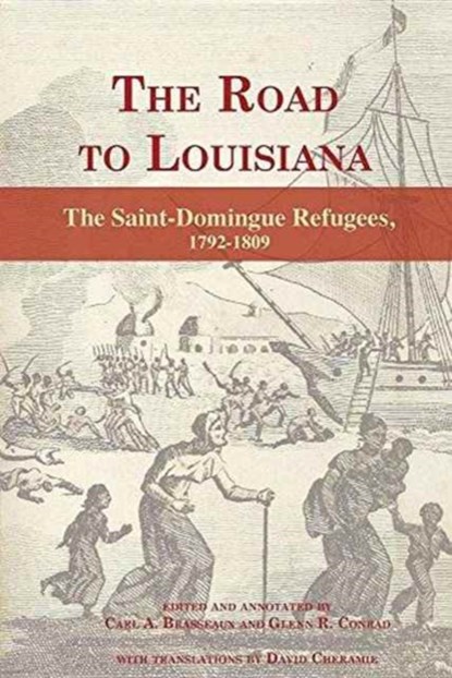 The Road to Louisiana, Carl a Brasseaux ; Glenn R Conrad - Paperback - 9781935754602