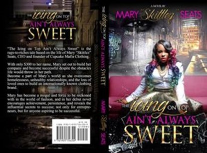 The Icing On Top Ain't Always Sweet, Mz. Skittlez - Ebook - 9781935756309