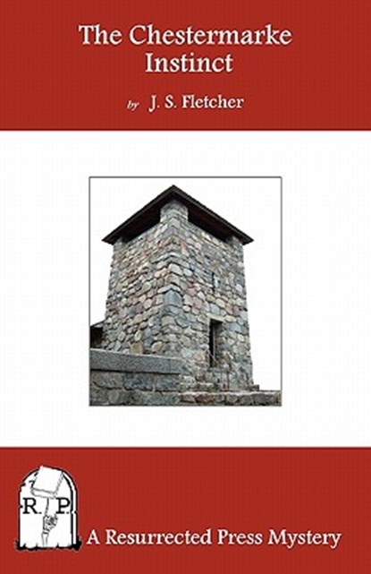 The Chestermarke Instinct, J. S. Fletcher - Paperback - 9781935774624